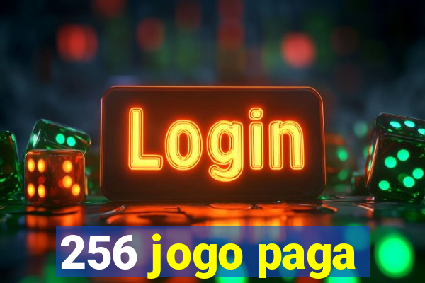 256 jogo paga